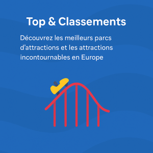 Top & Classements des meilleurs parcs d'attractions d'Europe